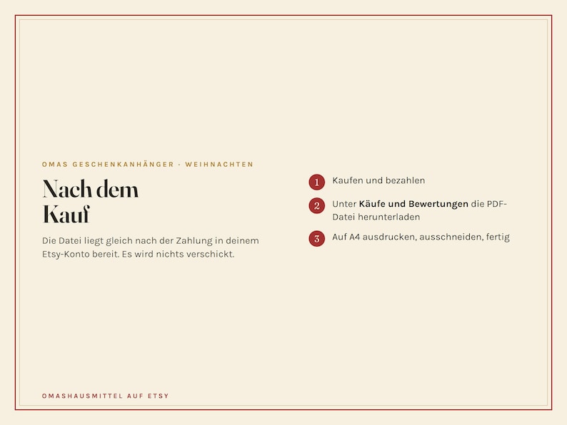 May include: A beige informational graphic titled OMAS GESCHENKANH&Auml;NGER - WEIHNACHTEN. It outlines a three-step process: Kaufen und bezahlen, Unter K&auml;ufe und Bewertungen die PDF-Datei herunterladen, and Auf A4 ausdrucken, ausschneiden, fertig.