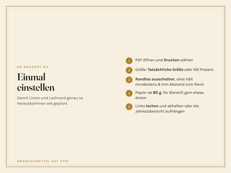 May include: A beige instructional graphic with a thin gold border. The text reads: SO DRUCKST DU Einmal einstellen. It includes a numbered list from 1 to 5 with German instructions for printing a PDF, setting paper size, margins, and paper weight.