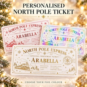 May include: Three rectangular North Pole Express Christmas tickets featuring the name Arabella, a steam train illustration, and text including destination, departure, and class. The tickets are available in red, holographic, and gold foil finishes.