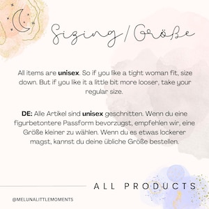 May include: A white informational graphic with a crescent moon icon and watercolor accents. The text reads Sizing/Gr&ouml;&szlig;e, followed by instructions in English and German regarding unisex fit, suggesting sizing down for a tighter fit or regular size for a looser fit. The bottom includes the text ALL PRODUCTS and @MELUNALITTLEMOMENTS.