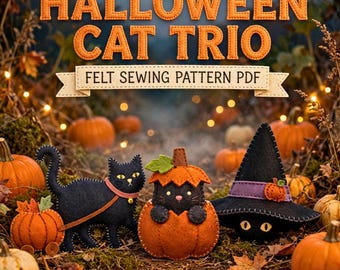 May include: A felt sewing pattern PDF titled HALLOWEEN CAT TRIO featuring three black cat figures: one pulling a pumpkin cart, one inside a pumpkin, and one wearing a witch hat, surrounded by orange pumpkins and autumn leaves.