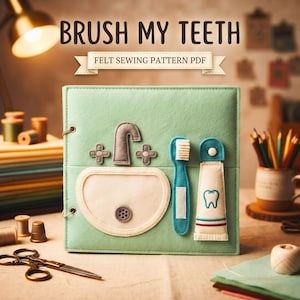 Quiet Book PDF Pattern - Brush My Teeth Busy Book Page, Montessori Felt Toddler Hygiene Toy Template, Printable Sewing Guide