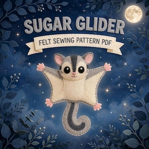 Sugar Glider Sewing Pattern PDF, Felt Animal Ornament, Australian Animal Pattern, Nursery Decor, Hand Sewing