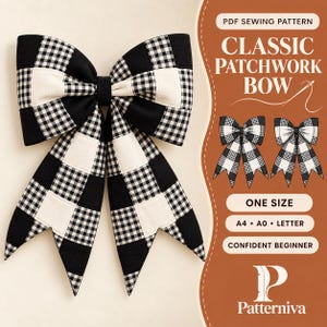 May include: A large decorative bow featuring a patchwork design of black and white gingham squares and solid white squares. The text on the right reads PDF SEWING PATTERN CLASSIC PATCHWORK BOW, ONE SIZE, A4, A0, LETTER, CONFIDENT BEGINNER, Patterniva.