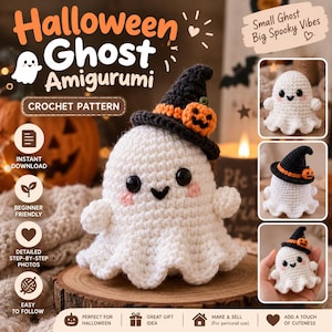 May include: A white crocheted ghost amigurumi featuring black safety eyes, pink cheeks, and a black witch hat adorned with a small orange pumpkin. The text reads Halloween Ghost Amigurumi, Crochet Pattern, Small Ghost Big Spooky Vibes.