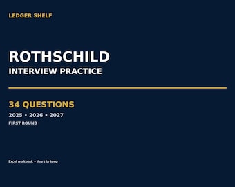 Rothschild Investment Banking Interview Practice | 34 Questions | 2025-2027 First Round Excel Guide