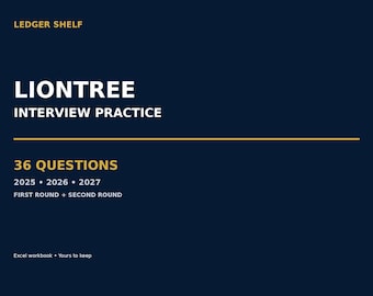LionTree Investment Banking Interview Practice | 36 Questions | 2025-2027 First + Second Round Excel Guide