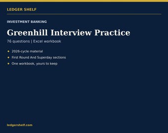 Greenhill Investment Banking Interview Practice | 76 Questions | 2026 Cycle + Round-by-Round Excel Guide