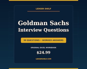 Goldman Sachs Interview Prep Guide | 98 Real Interview Questions + Solved Answers | Investment Banking Excel