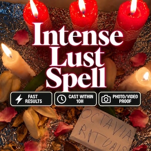 May include: Three red candles and two white candles are lit, surrounded by scattered dried flower petals on a metallic silver surface. Text reads Intense Lust Spell, Fast Results, Cast Within 10H, Photo/Video Proof, and Octavia Rituals.