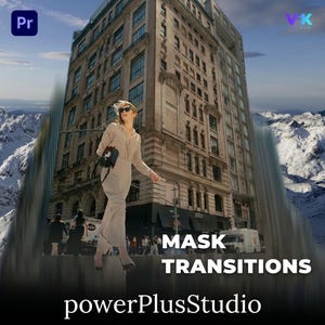 May include: A digital graphic featuring a person in a beige jumpsuit walking in front of a tall city building, with snowy mountain peaks on the sides. Text reads MASK TRANSITIONS, Pr, and powerPlusStudio in white and black lettering.