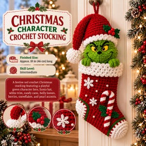 May include: A red crochet Christmas stocking featuring a green character face with a red Santa hat, white trim, a candy cane, holly leaves, berries, white snowflakes, and pearl accents. The text reads CHRISTMAS CHARACTER CROCHET STOCKING.