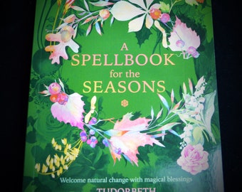 A Spellbook for the Seasons, Tudorbeth paperback book wiccan pagan witchcraft