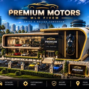 May include: A modern two-storey car dealership building labelled Premium Motors MLO FiveM with a black and gold facade, large glass windows displaying luxury vehicles, a vertical car display, and a car park with various cars in a city setting.