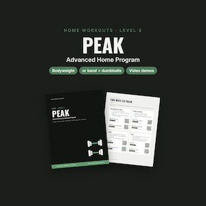 Könnte beinhalten: Ein digitaler Fitness-Leitfaden mit dem Titel PEAK Advanced Home Program, Level 3. Das Dokument enthält Text, ein Hantelsymbol und eine Seite Two Ways to Train mit QR-Codes. Das Design verwendet einen schwarzen Hintergrund mit weißem und grünem Text.
