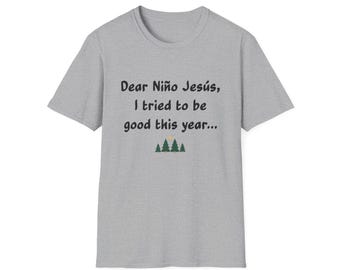 Niño Jesús, I tried! T-Shirt