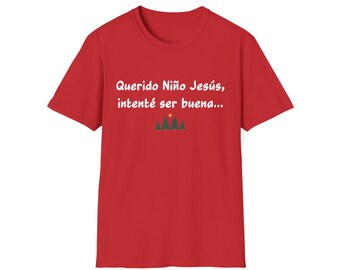 Niño Jesús, intenté ser buena! T-Shirt