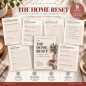 May include: A collection of eight pages titled The Home Reset, featuring checklists and organisational prompts in Norwegian. The documents include sections for planning, sorting, organising, and daily routines, with a central cover page showing a plant.