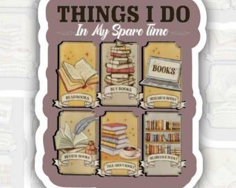 Things I do in My Spare Time | Read Books | Matte vinyl sticker | Magnet | Book Lover | Water bottle, laptop, notebook | Waterproof