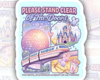 Please Stand Clear of the Doors | Magic Kingdom | Sparkle vinyl sticker | Disney | Water bottle, laptop, notebook | Waterproof