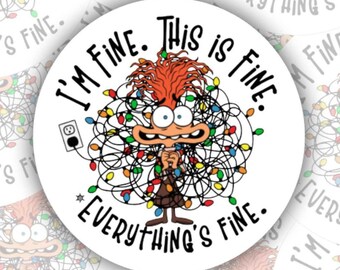 I’m Fine , This is Fine , Everything is Fine | Glossy vinyl sticker | Anxiety | Water bottle, laptop, notebook sticker | Waterproof sticker
