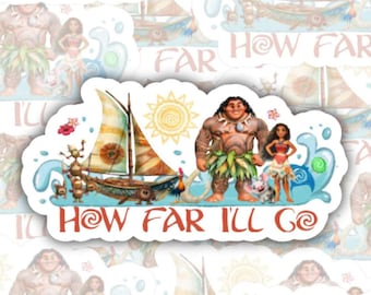 How Far I'll Go | Moana | Disney | Water bottle, laptop, notebook sticker | Waterproof