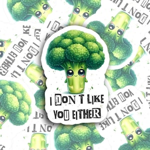 May include: Ten stickers featuring a cartoon broccoli with a face and the text "I don't like you either".