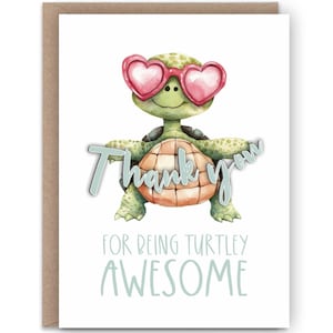 Thank you for being Turtley Awesome | Thank you | Birthday Card | Teacher | Thank you Notes | Blank cards | Greeting cards