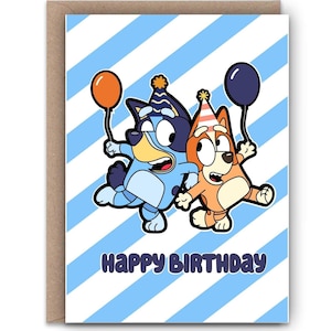 Happy Birthday | Bluey | Bingo | Kid Birthday Card | Encouragement | Blank cards | Greeting cards