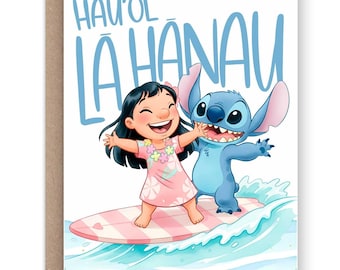 Hau'ol La Hanau | Lilo and Stitch | Happy Birthday | Birthday Card | Blank cards | Greeting cards