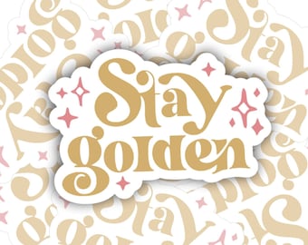 Stay Golden | Golden Girls | vinyl sticker | Water bottle, laptop, notebook sticker | Waterproof sticker