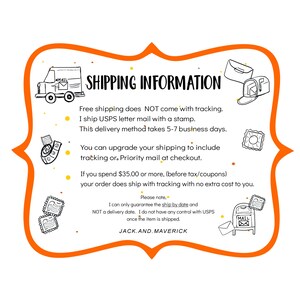 May include: A white rectangular sign with a thick orange border featuring black line drawings of a mail truck, mailboxes, and postage stamps. The text reads SHIPPING INFORMATION, followed by details about delivery methods, tracking, and the name JACK.AND.MAVERICK.
