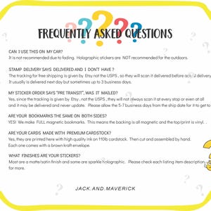 May include: A white informational sign with a yellow border featuring the text FREQUENTLY ASKED QUESTIONS in black, colorful question marks, and a small yellow question mark character. The text addresses sticker, bookmark, and card details.