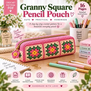 May include: A rectangular crochet pencil pouch featuring a pink, green, and yellow granny square pattern with a gold zip and a flower-shaped zip pull. The text on the image includes Granny Square Pencil Pouch, 16 Pages, and Crochet Pattern PDF.