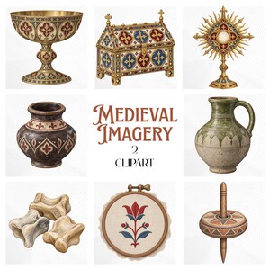 May include: A collection of medieval-themed digital illustrations including a chalice, a reliquary box, a monstrance, two ceramic vessels, knuckle bones, an embroidery hoop with a floral design, and a drop spindle, with the text MEDIEVAL IMAGERY 2 CLIPART.