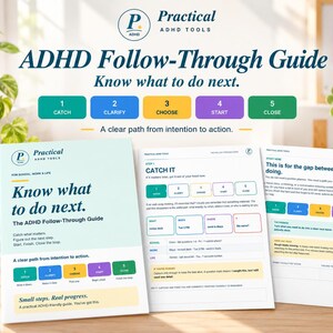 Pode incluir: Um guia impresso ADHD Follow-Through Guide com uma capa azul clara com o texto Know what to do next. O guia inclui cinco etapas codificadas por cores: Catch, Clarify, Choose, Start e Close. Duas páginas adicionais mostram formulários de tarefas.