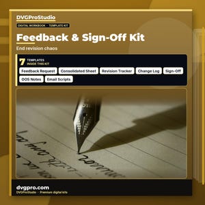 Könnte beinhalten: Ein digitales Arbeitsbuch-Vorlagen-Kit mit dem Titel Feedback & Sign-Off Kit von DVGProStudio. Es listet 7 Vorlagen auf, darunter Feedback Request, Consolidated Sheet, Revision Tracker, Change Log, Sign-Off, OOS Notes und Email Scripts. Eine Füllfederhalterspitze ist abgebildet.