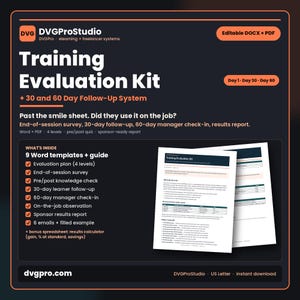 May include: A digital Training Evaluation Kit by DVGProStudio featuring 9 Word templates, a guide, and a bonus spreadsheet. The kit includes an evaluation plan, surveys, knowledge checks, follow-up forms, and reports in US Letter format.