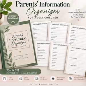 May include: A Parents' Information Organizer for adult children, a printable PDF set with a green cover featuring leaf illustrations. Includes pages for personal, healthcare, financial, and household information, plus important documents and final wishes.