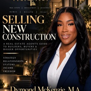 May include: A promotional flyer for Timeless Perimeters featuring the text Selling New Construction: A Real Estate Agent's Guide to Builders, Buyers & Bigger Opportunities. The document includes the name Dymond McKenzie, M.A., Realtor, and lists professional services like real estate, development, and investments.