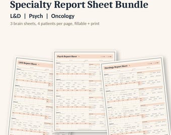 Specialty Nurse Report Sheet Bundle | L&D, Psych, Oncology Brain Sheets (Fillable PDF)