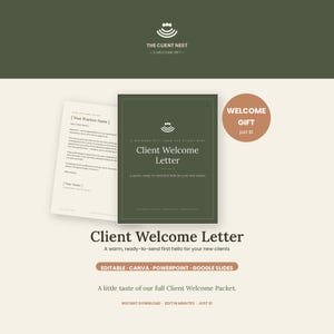 May include: A digital Client Welcome Letter template in a dark green and cream color scheme. The document features the text Client Welcome Letter, A warm, ready-to-send first hello for your new clients, and includes editable Canva, PowerPoint, and Google Slides options.
