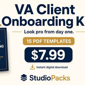 May include: A digital VA Client Onboarding Kit featuring a dark blue binder with gold text and borders. The text reads VA Client Onboarding Kit, Look pro from day one, 15 PDF TEMPLATES, $7.99, Instant digital download, and StudioPacks.