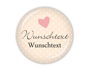 I DO mit Wunschtext, 2-zeilig, apricot, mit Herz (Art. HZ01-73) als Button, Magnet, Taschenspiegel oder Flaschenöffner erhältlich