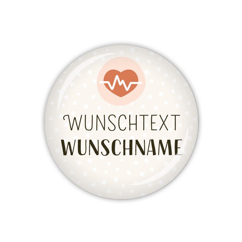 PFLEGEHELDEN Wunschtext & Wunschname, Herz Art. MD09-19 als Button, Magnet, Taschenspiegel oder Flaschenöffner erhältlich Bild 1