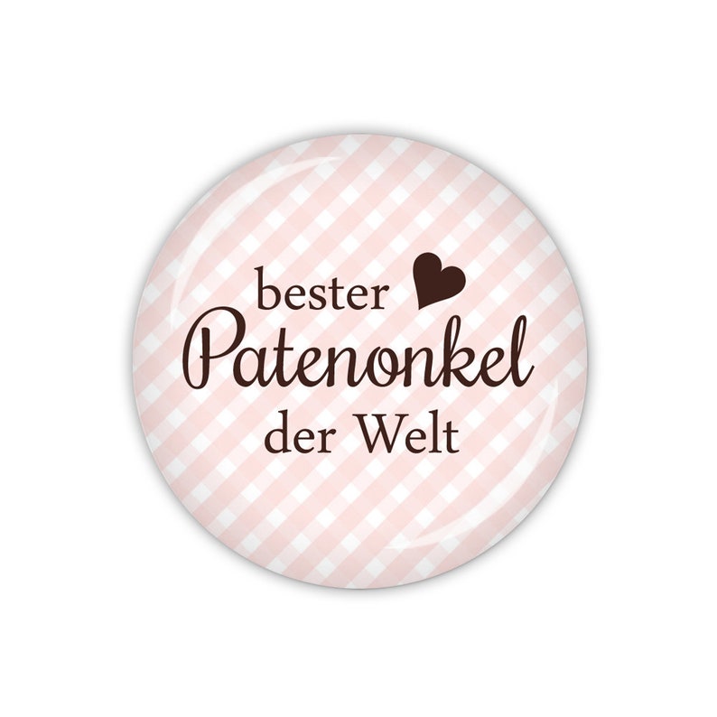 VICHY bester Patenonkel der Welt, hellblau oder rosa Art. TA01 als Button, Magnet, Taschenspiegel oder Flaschenöffner erhältlich Pink