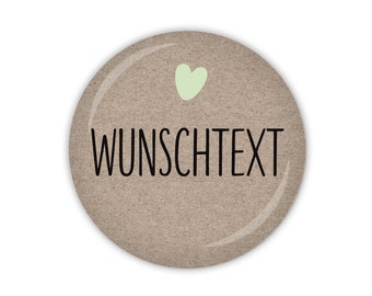 Schön, dass es Dich gibt - Wunschtext mit Herz (Art. MD05-34) als Button, Magnet, Taschenspiegel oder Flaschenöffner erhältlich