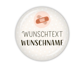 PFLEGEHELDEN Wunschtext & Wunschname, Pflaster (Art. MD09-21) als Button, Magnet, Taschenspiegel oder Flaschenöffner erhältlich