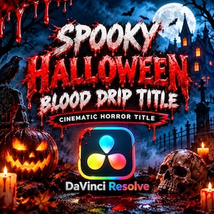 May include: A graphic featuring the text SPOOKY HALLOWEEN BLOOD DRIP TITLE CINEMATIC HORROR TITLE and DaVinci Resolve. The design includes a glowing jack-o'-lantern, a human skull, a black raven, and a haunted mansion under a full moon.