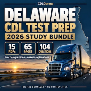 May include: A digital study bundle for Delaware CDL test preparation, featuring 15 PDFs, 65 pages, and 104 practice questions with answer explanations. The graphic displays a blue semi-truck driving on a highway at sunset with the text CDLGarage.